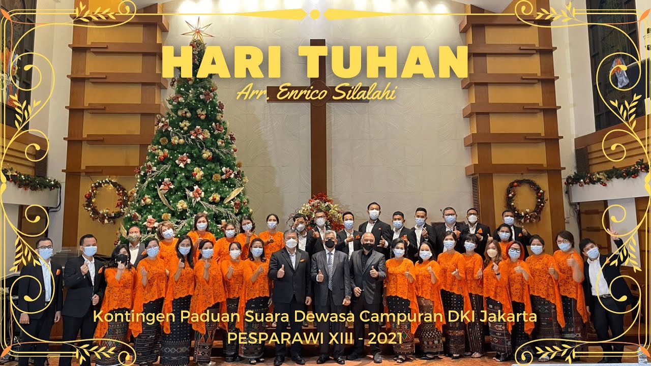 Pesparawi XIII - Paduan Suara Kategori Dewasa Campuran DKI Jakarta - Hari Tuhan (20 Desember 2021)
