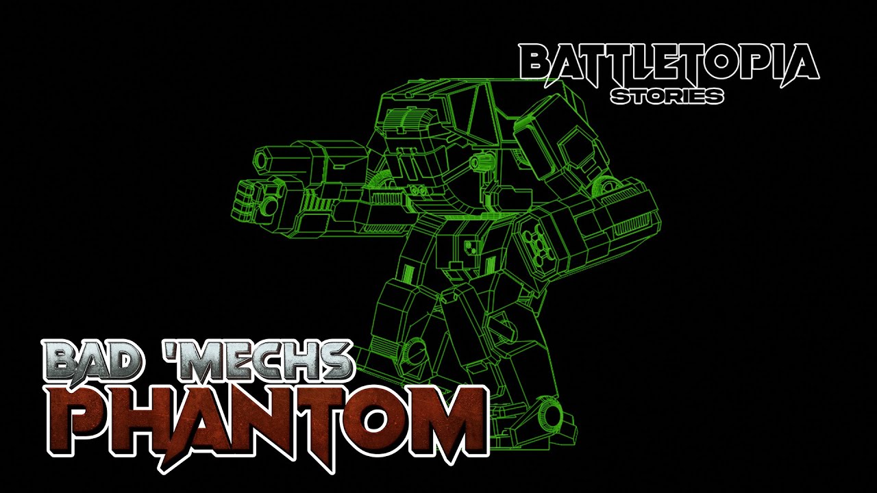 Phantom : Bad 'Mechs a Sarna Tale | Battletopia Stories