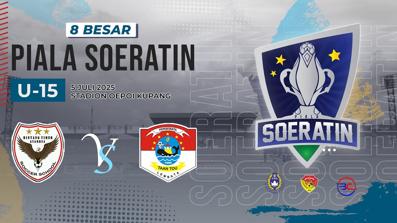 BINTANG TIMUR ATAMBUA vs PERSEBATA LEMBATA ||  PIALA SOERATIN U-15