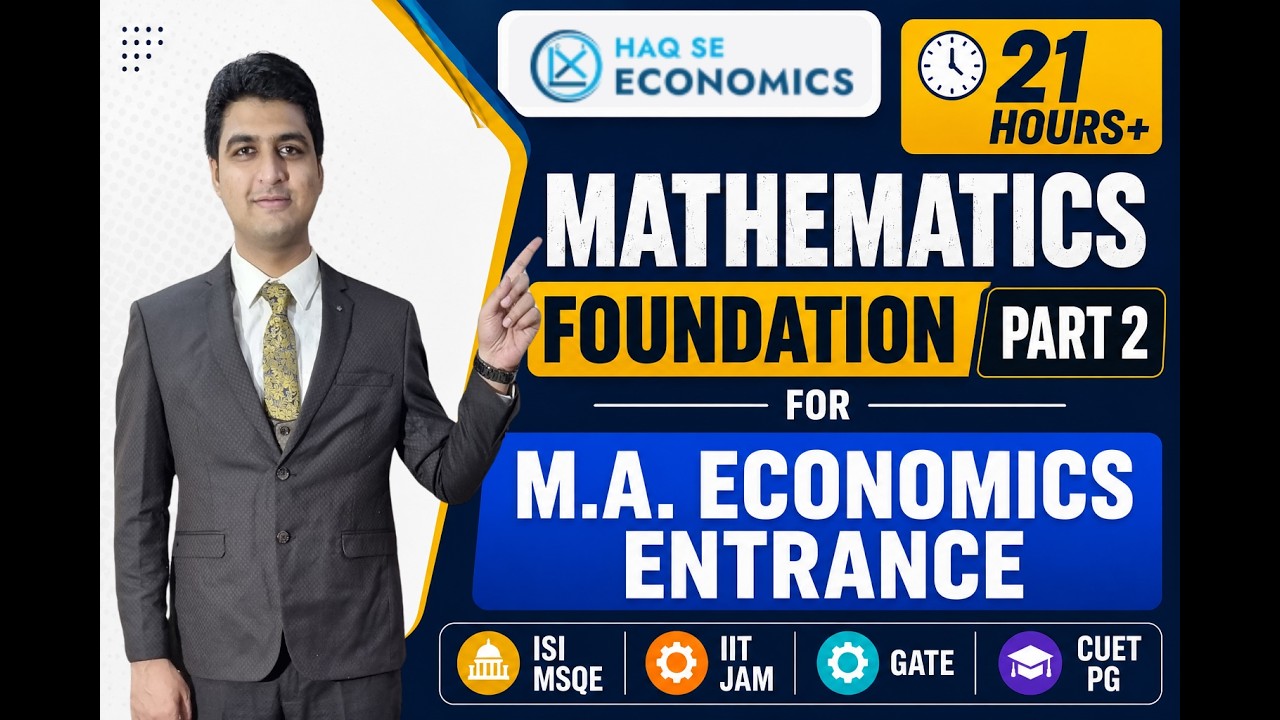 Mathematics for MA Economics Entrance 2027 🧮 Free 9-Hour Foundation Course (Part 2 of 21 Hrs)
