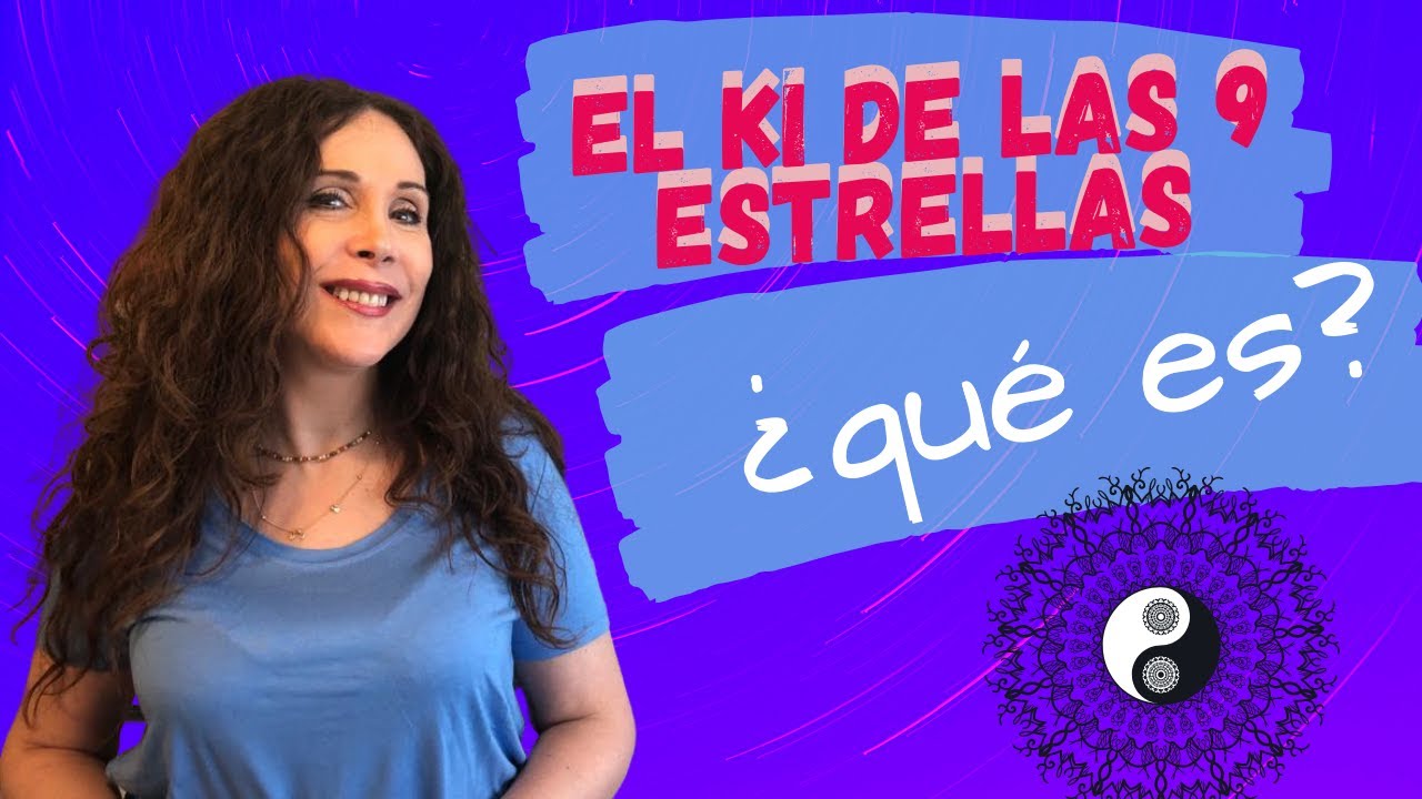 🤔&iquest;Qu&eacute; es el KI de las 9 estrellas?