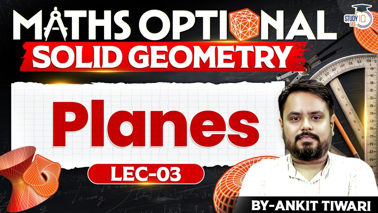 Solid Geometry Lec - 3  UPSC Maths Optional | Ankit Tiwari | StudyIQ IAS
