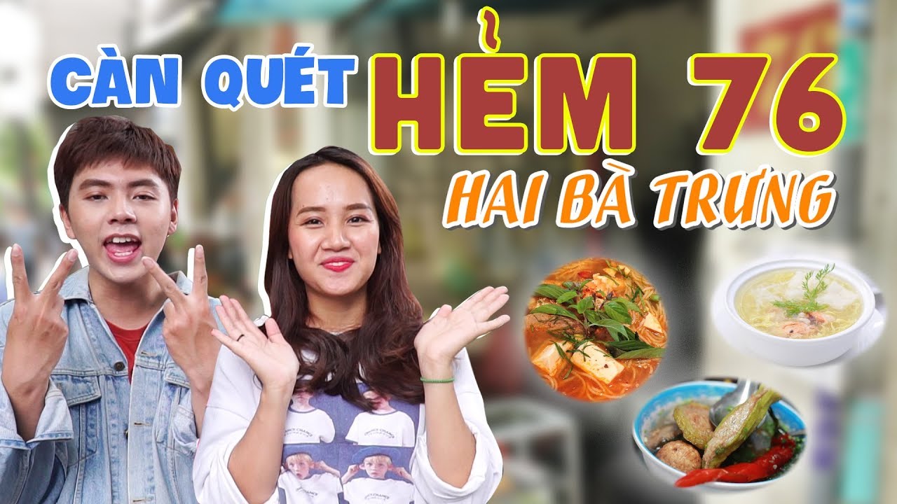 HÔM NAY ĂN GÌ - ĂN NGẬP MẶT TẠI HẺM ĂN UỐNG NỔI DANH 76 HAI BÀ TRƯNG