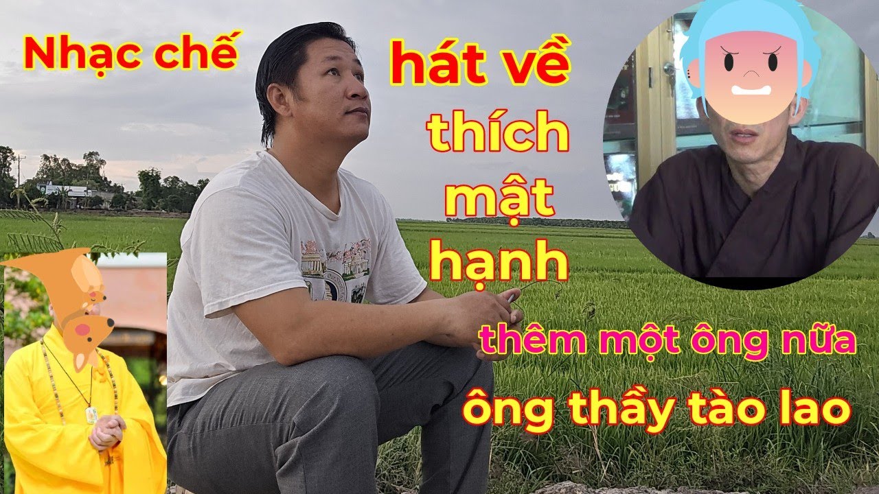 hát về thích mật hạnh nói về thầy thích minh tuê ông thầy tào lao