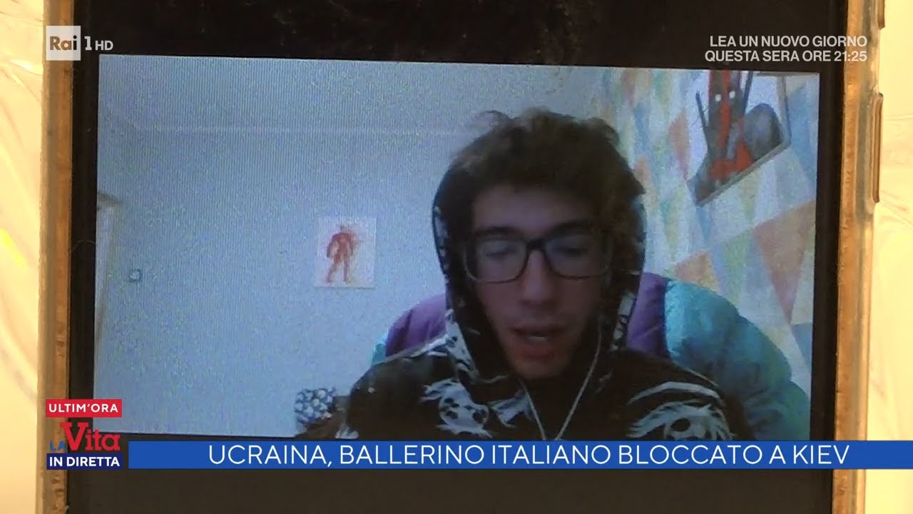 Ucraina, ballerino italiano bloccato a Kiev -  La vita in diretta 01/03/2022