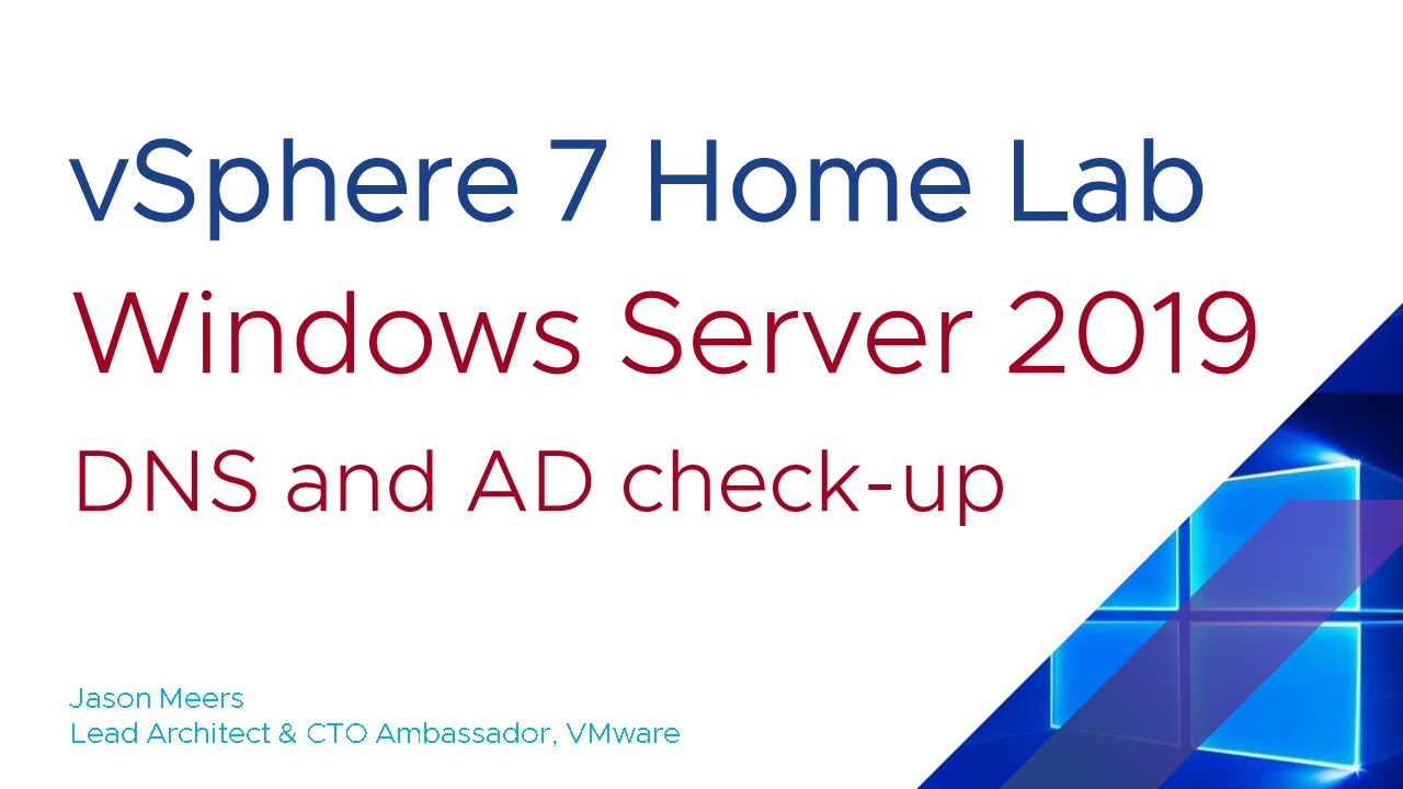 Windows Server 2019 DNS and Active Directory quick check-up (VMware vSphere ESXi 7) Jason Meers