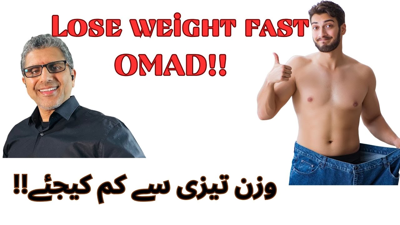 One meal a day- OMAD. Lose weight fast and stay healthy. In urdu.