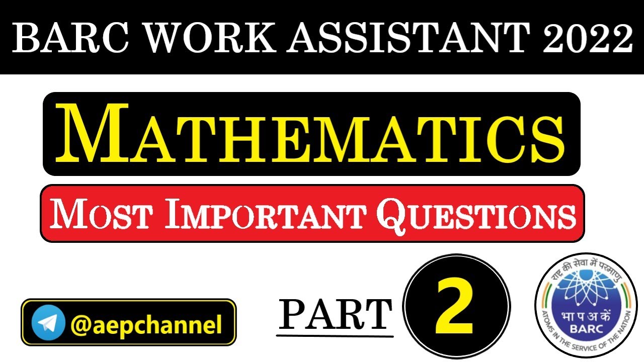 MATHS || Part - 2 || BARC Work Assistant 2022 || Most Important Questions