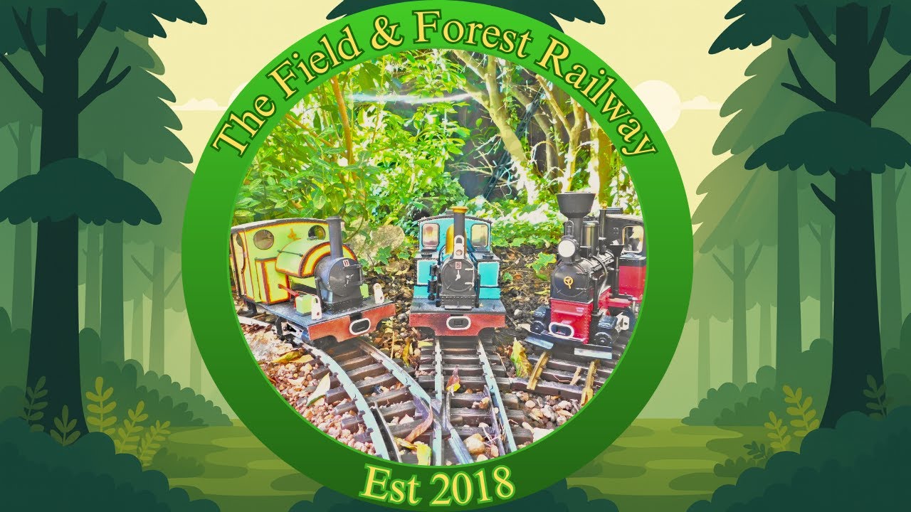 Welcome To The Field & Forest Railway!