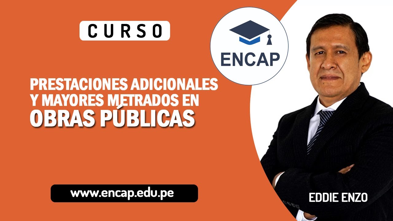 CURSO: PRESTACIONES ADICIONALES Y MAYORES METRADOS EN OBRAS PÚBLICAS 2025