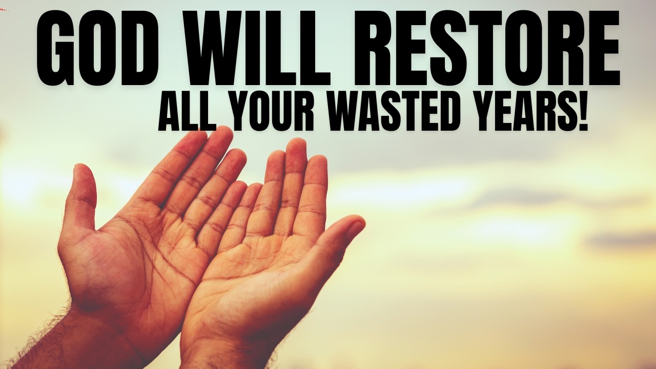 You Have Not Missed It! God Is Restoring Your Wasted Years
