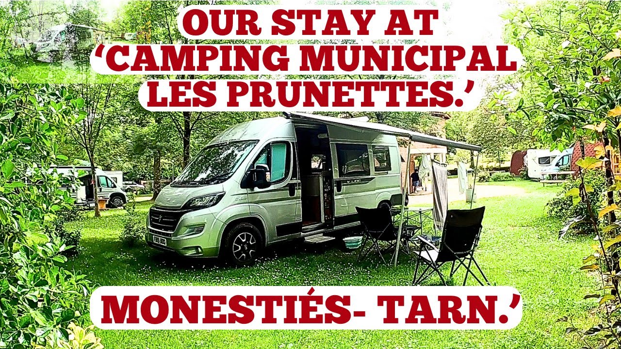 'CAMPING MUNICIPAL- 'LES PRUNETTES'. MONESTIÉS. TARN/OCCITAINIE. FRANCE VAN TRIP. JUNE '24.