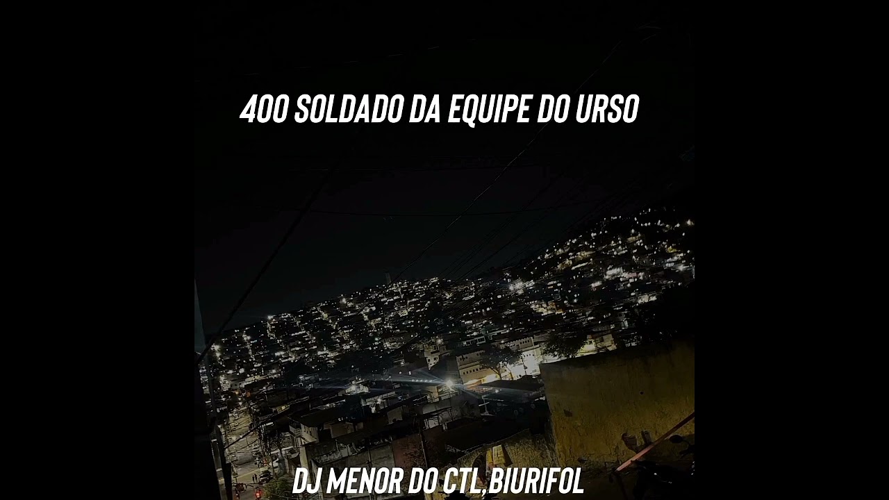400 SOLDADO DA EQUIPE DO URSO 2025
