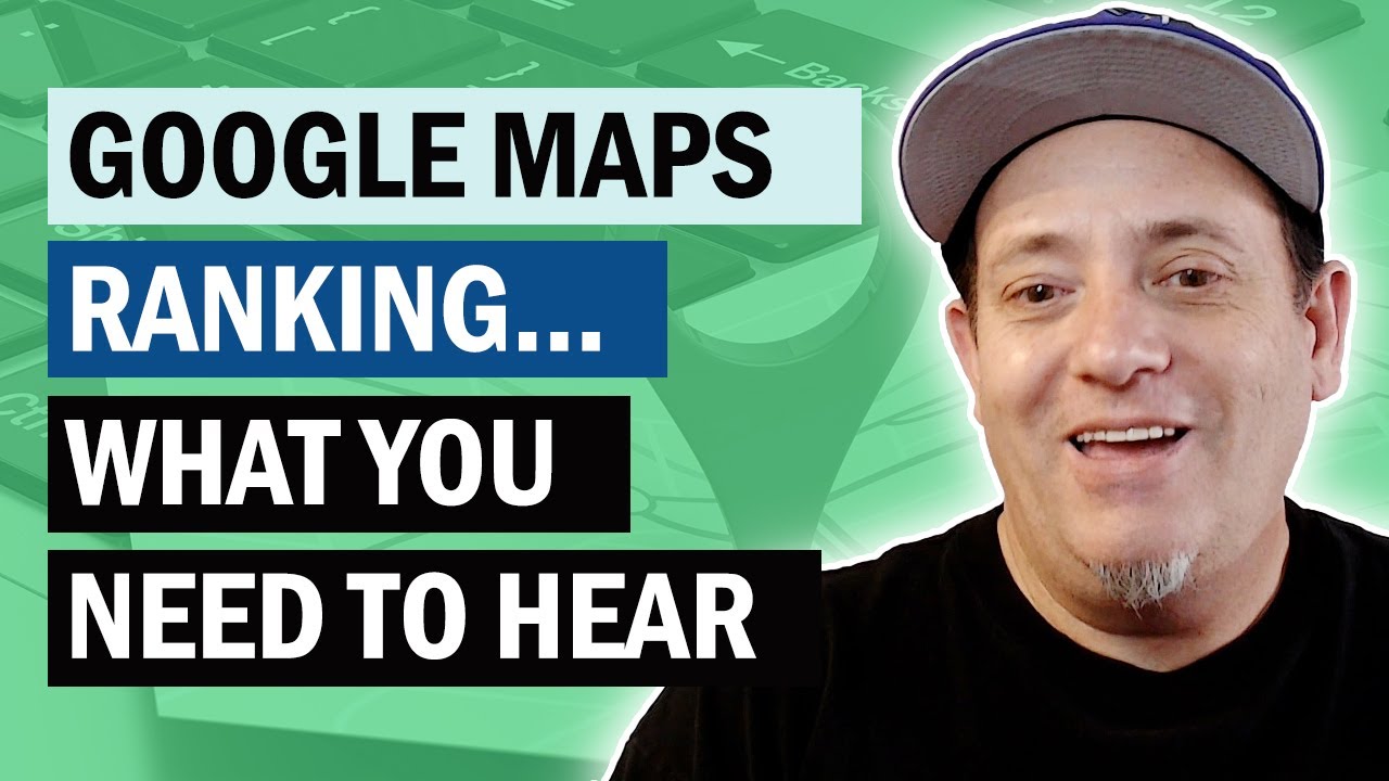 One Thing You Need to Hear About Google Maps Ranking