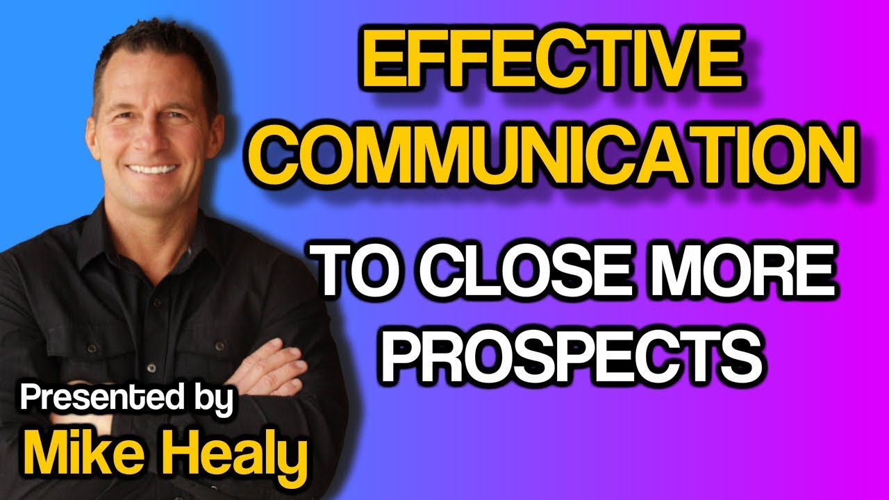 😍Effective Communication to Close More Prospects