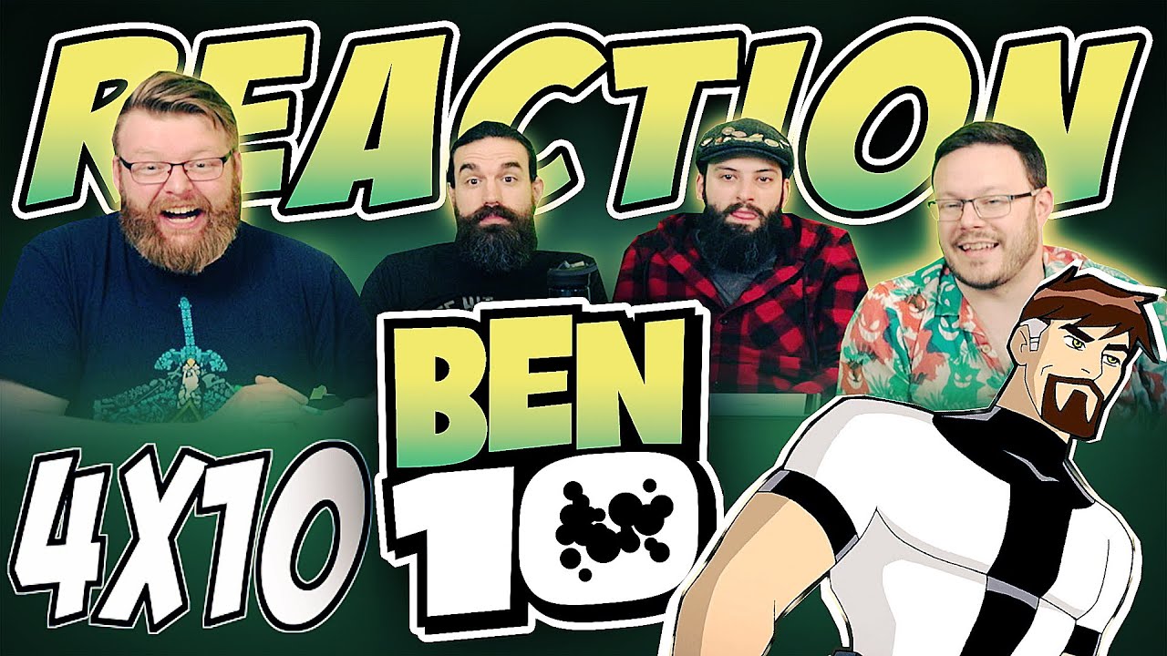 Ben 10 4x10 REACTION!! 