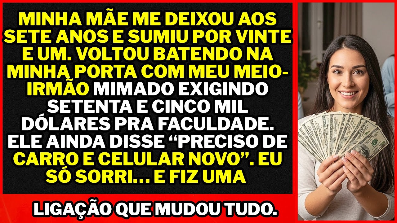 “Minha mãe me deixou aos 7 anos e voltou 21 anos depois com meu irmão mimado exigindo minha...”