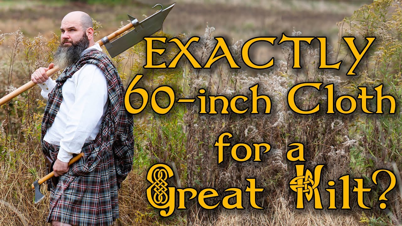 Great Kilts - Do You Need EXACTLY 60