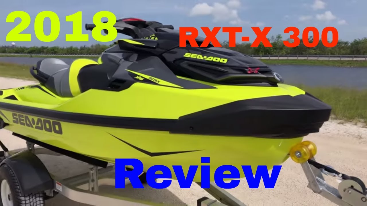2018 New Sea-Doo RXT-X 300 Review
