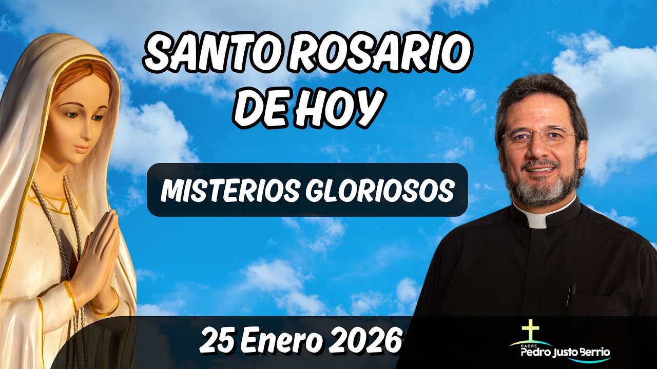 Santo Rosario de Hoy Domingo 25 Enero 2026 | Padre Pedro Justo Berrío