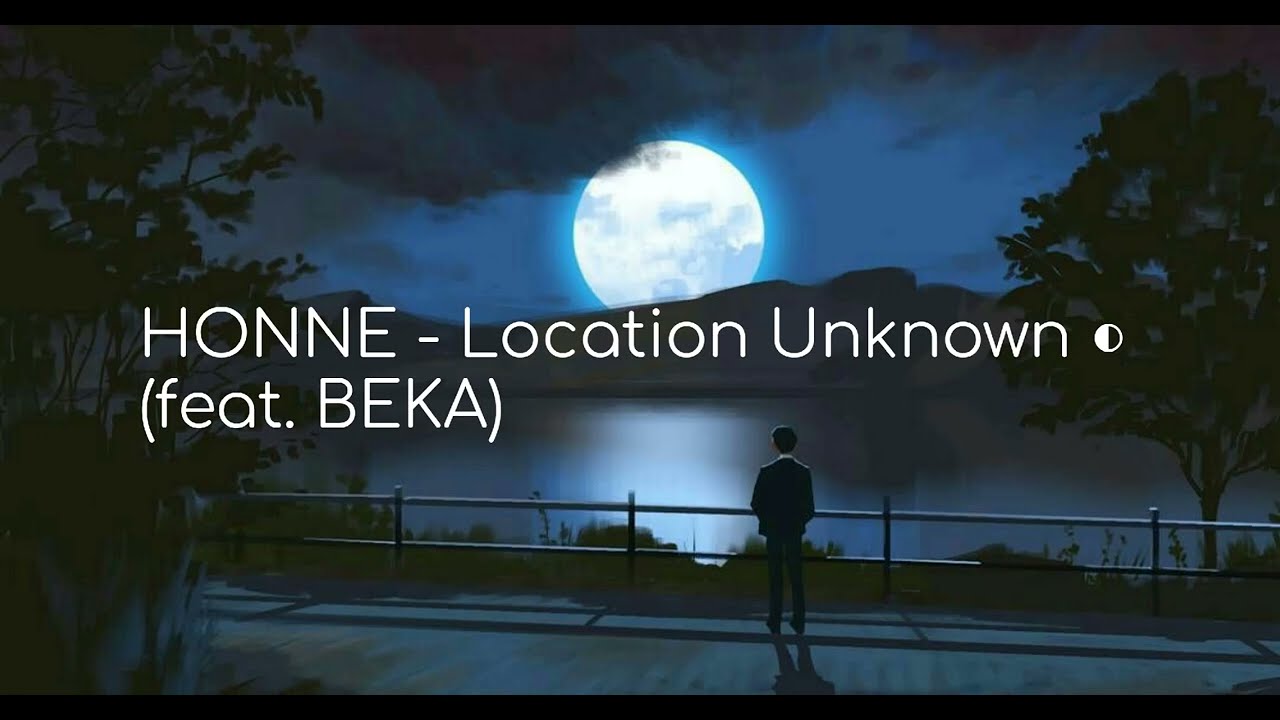 HONNE - Location Unknown ◐ (feat. BEKA) (Brooklyn Session)