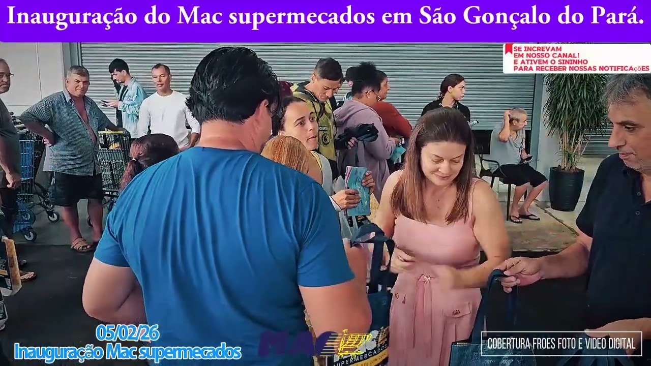 05/02/26 - Inauguração do Mac supermercados em São Gonçalo do Pará.