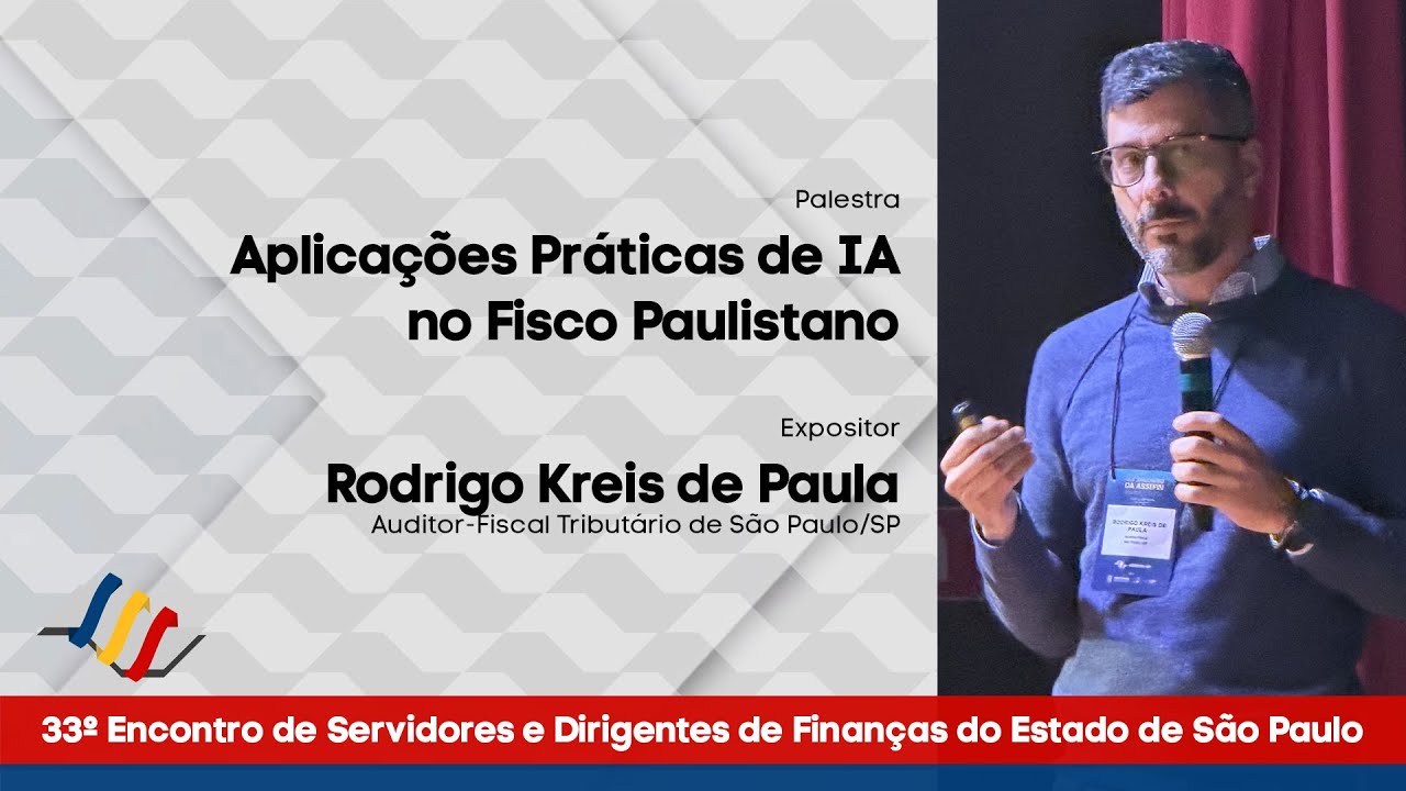 Palestra: Aplicações Práticas de IA no Fisco Paulistano