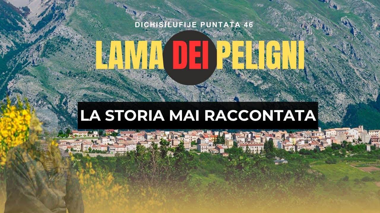 Lama dei Peligni: Storie, Memoria e Tradizioni di un Paese Straordinario in ABRUZZO