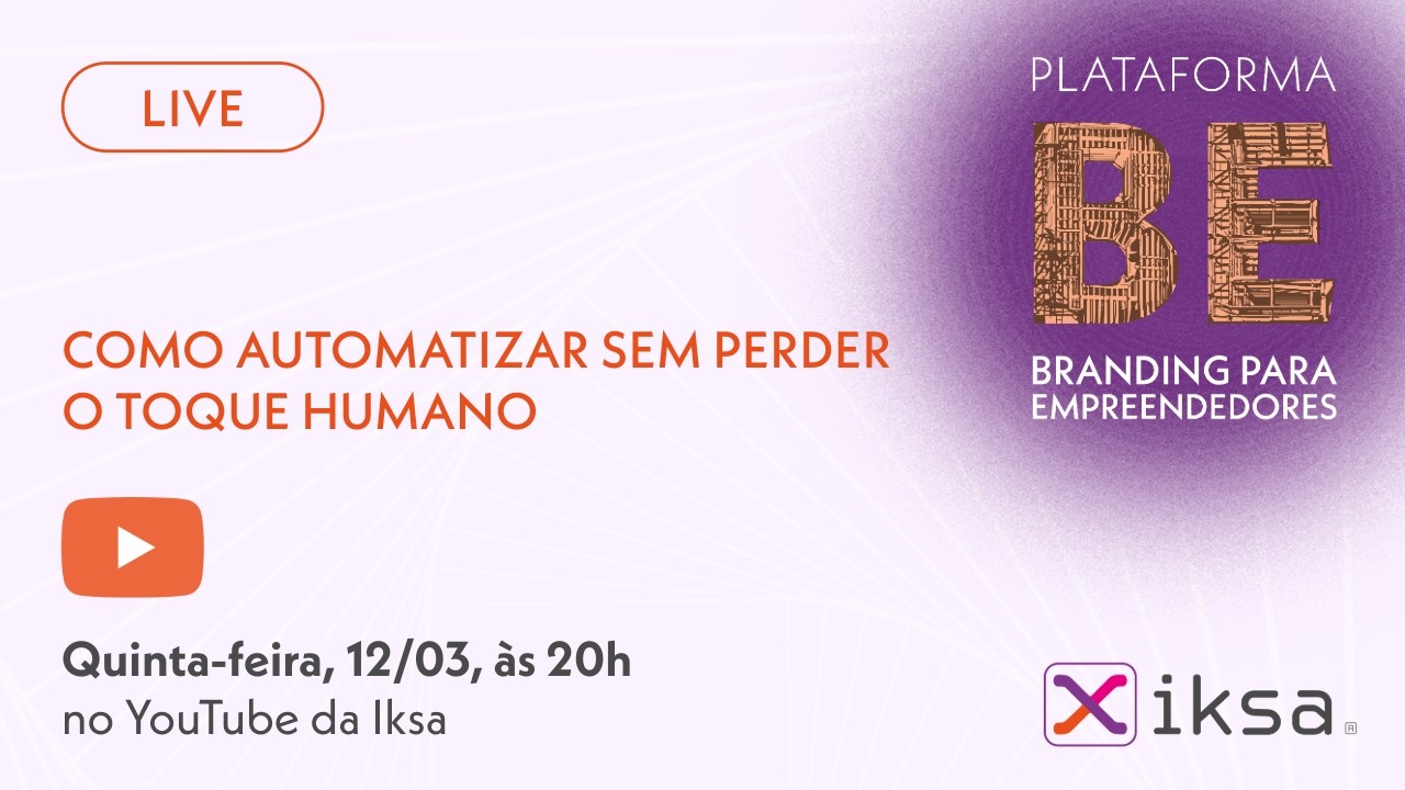 Live: Como automatizar sem perder o toque humano