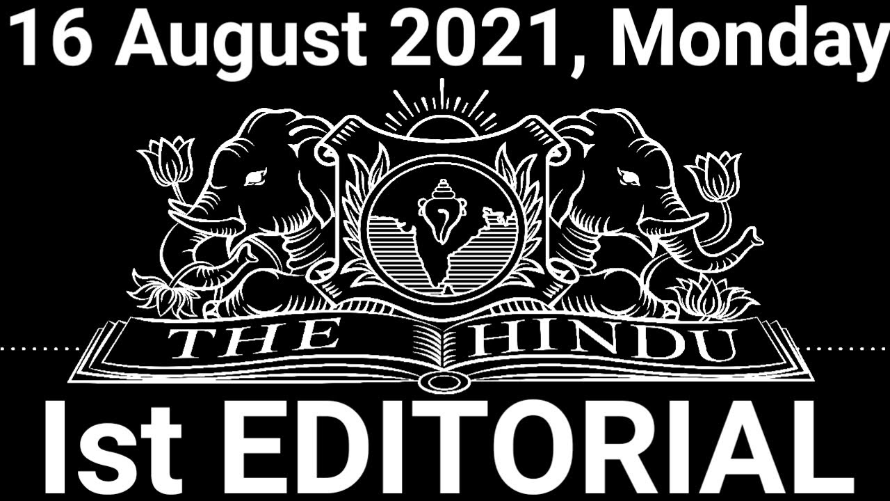 The Hindu Editorial Today | The Hindu Newspaper Today | 16 August 2021 | Memories