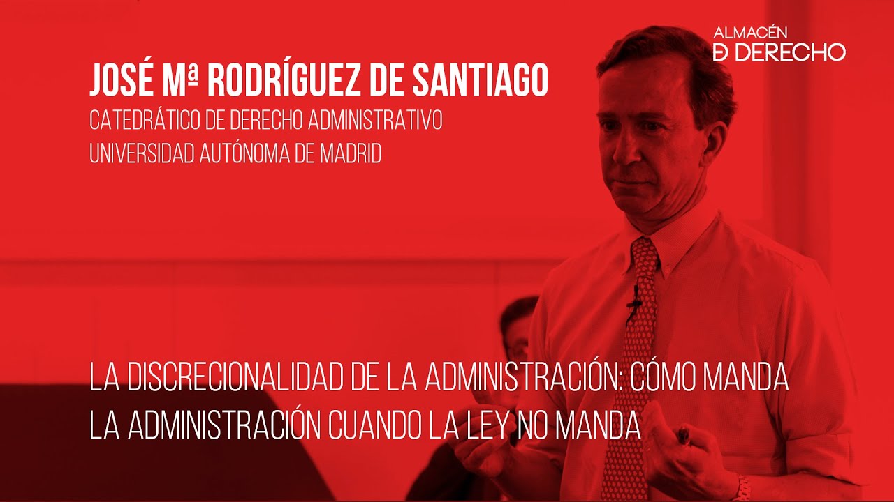 La discrecionalidad de la Administración: cómo manda la Administración cuando la Ley no manda.