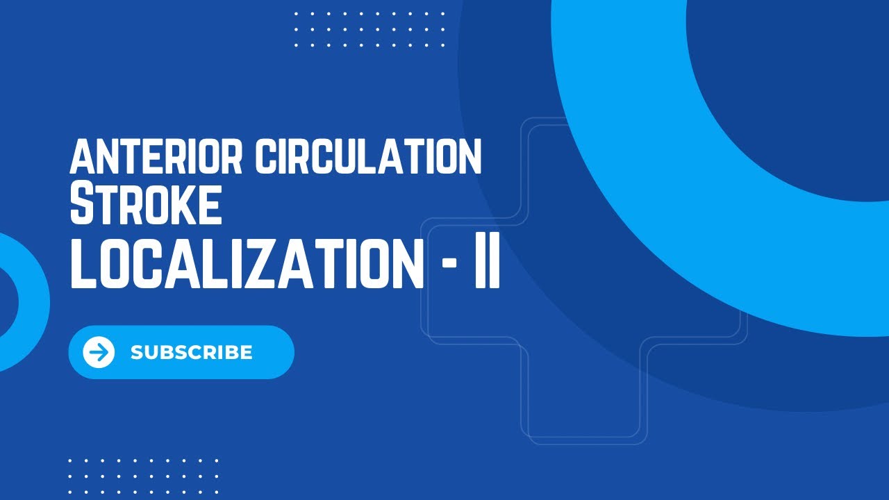 Stroke Localization - Anterior Circulation II