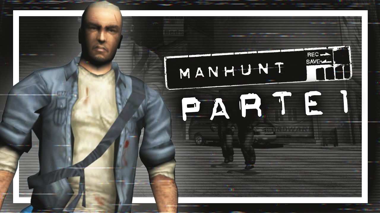 Manhunt (Parte 1) | MauroMufas