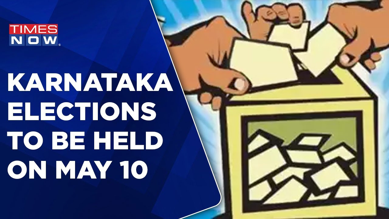 Election Commission Briefs Karnataka Polls Date, Elections To be Held On May 10 | Times Now