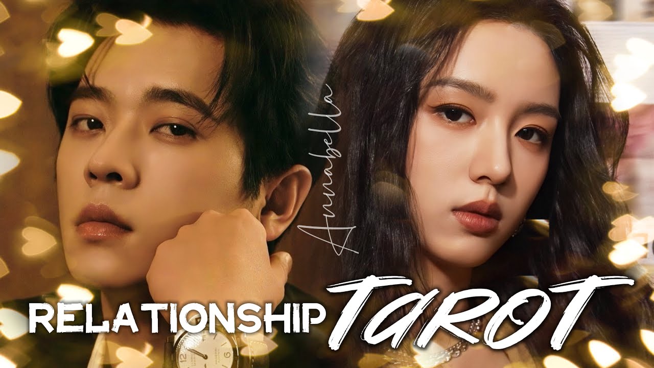 Zhou Ye & Cheng Lei - Relationship Tarot Reading |周也 Châu Dã & 丞磊 Thừa Lỗi