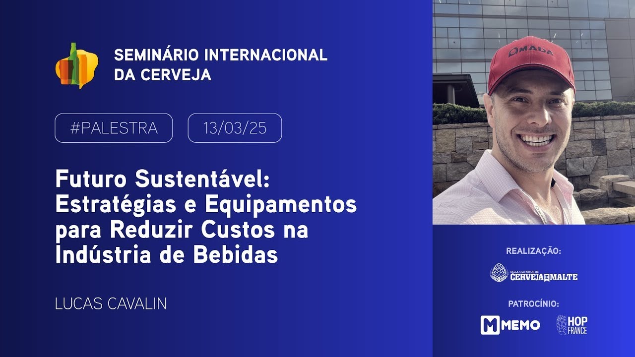 Redução de Custos na Indústria de Bebidas | Seminário Internacional da Cerveja