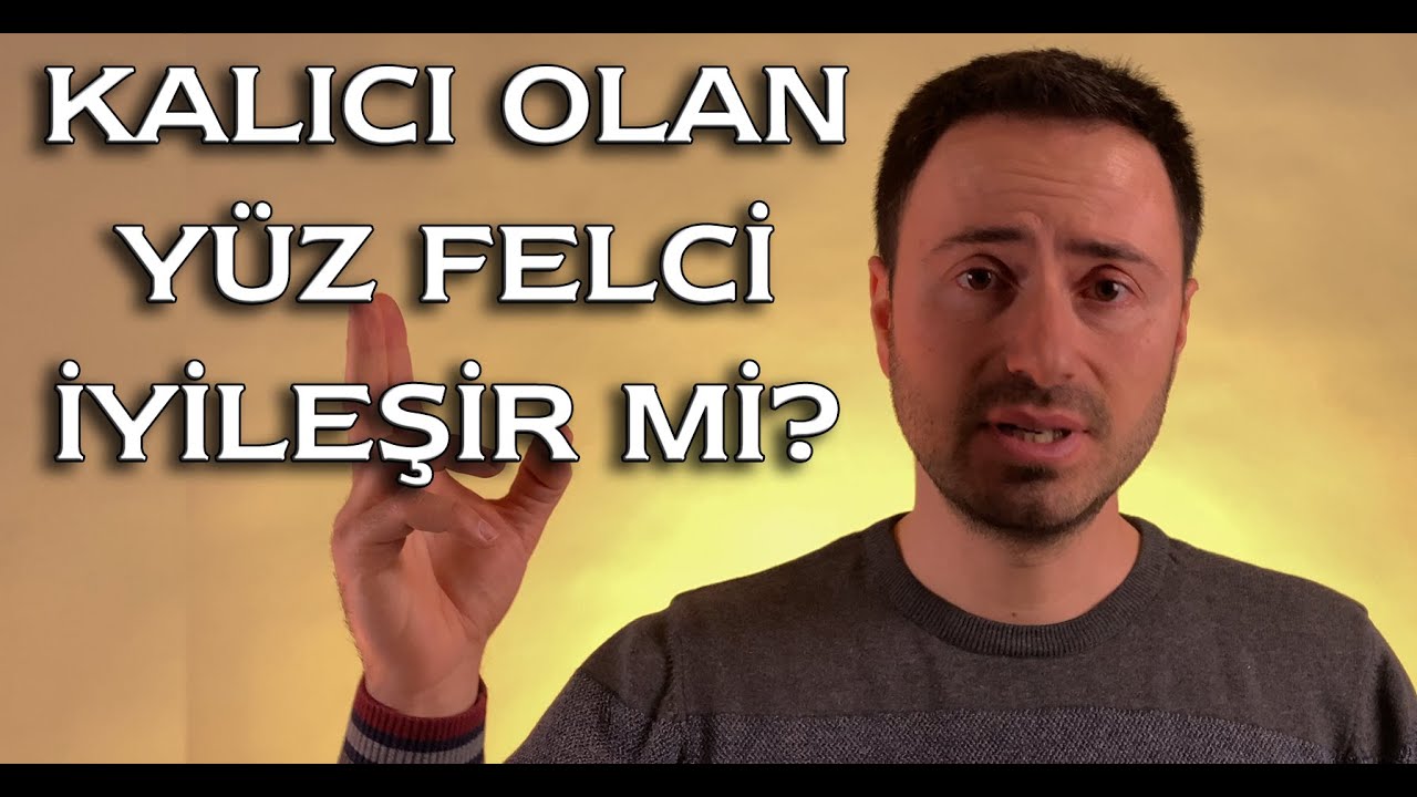 Kalıcı olan yüz felci iyileşir mi?