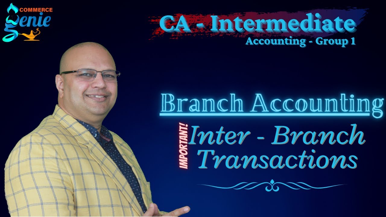 (CA Inter) Inter Branch Transactions - Branch Accounting (Revision Video)