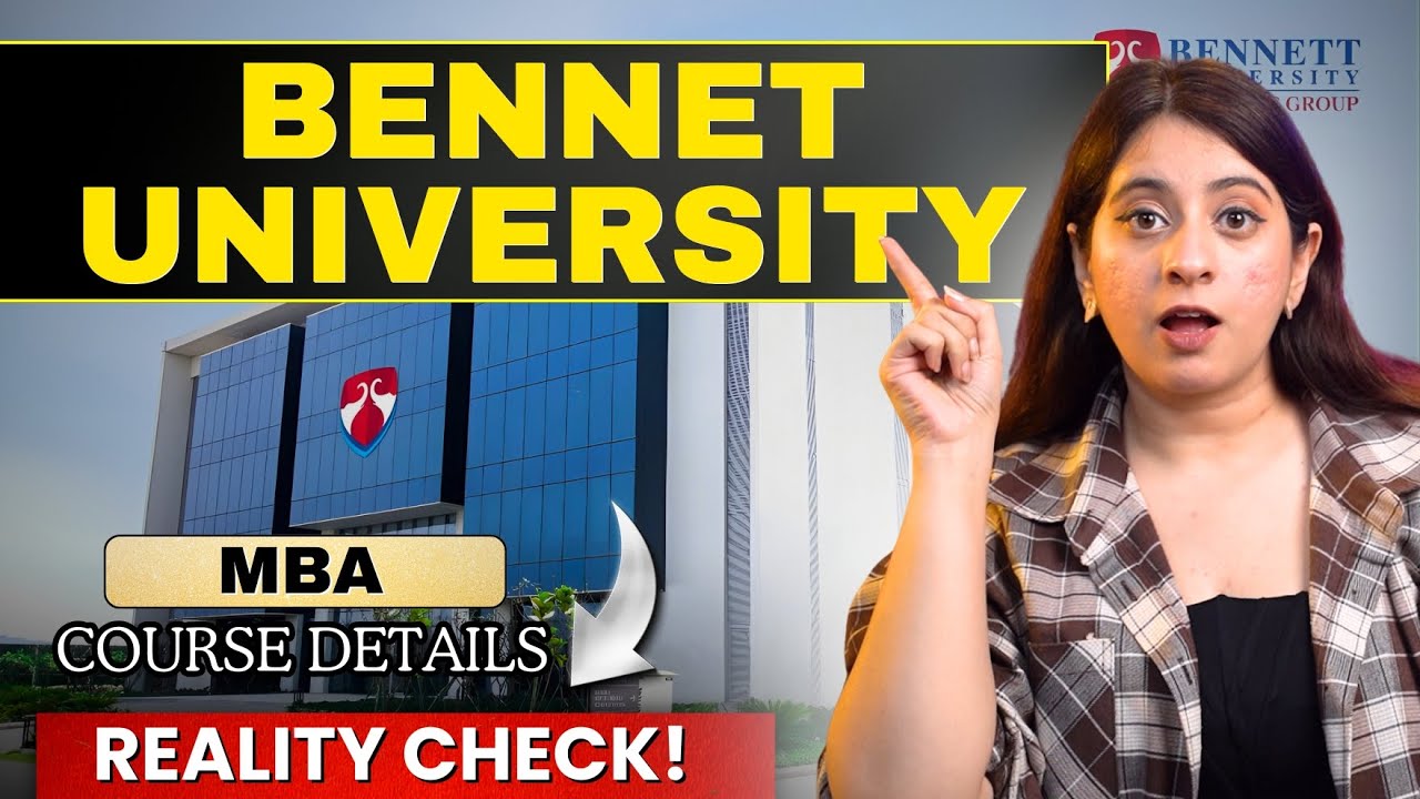 Bennett University | Should You Take MBA Admission here ? Full Review 2026
