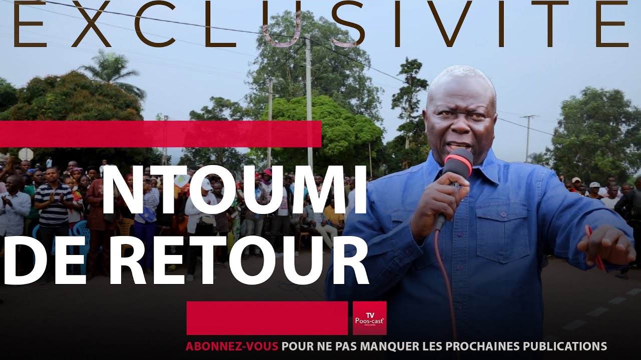 🚨 EXCLUSIVITÉ : NTOUMI RÉAFFIRME SA CANDIDATURE SI ET SEULEMENT SI