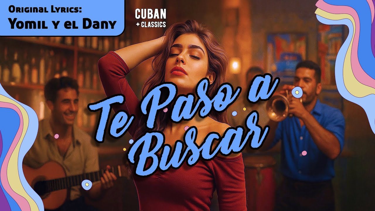 Te Paso a Buscar – (Lyrics by Yomil y el Dany) - Bachata Cover [NEW VERSION]