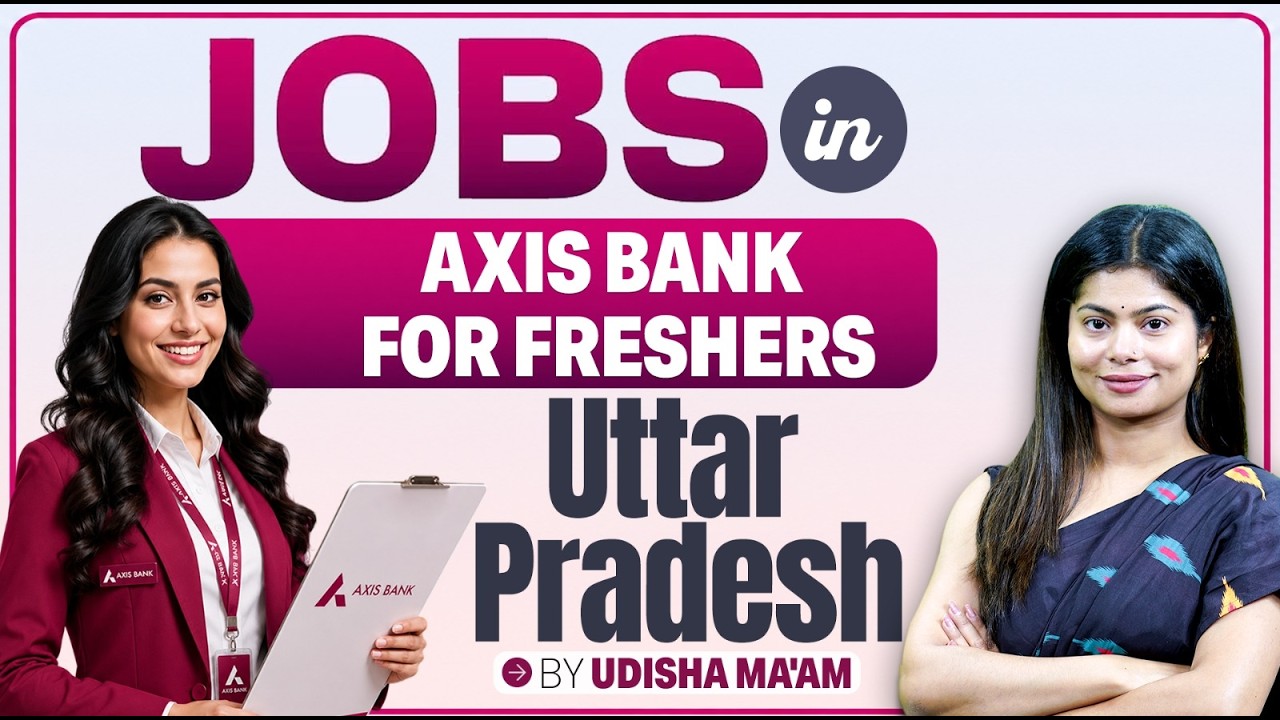 Axis Bank Jobs in Uttar Pradesh | UP के हर शहर में नौकरी | No Experience | By Udisha Mishra