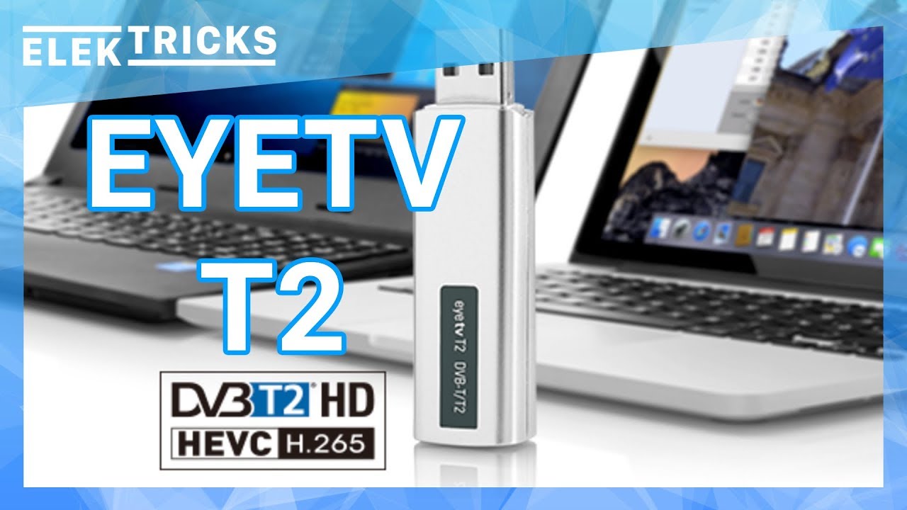 Fernsehen am PC / Mac mit DVB T2 in HD mit dem EyeTV T2 von Geniatech #ElekTricks - Robin.tv