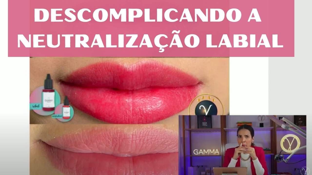 DESCOMPLICANDO A NEUTRALIZAÇÃO LABIAL com Nanda Gamma