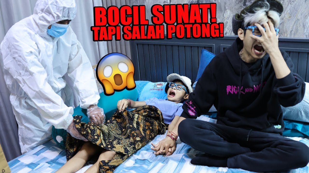 SEDIH!!! BOCIL MAU DI SUNAT DEMI MOBIL BARU!!! DIA GA BISA DIAM SAMPAI SALAH POTONG!!!