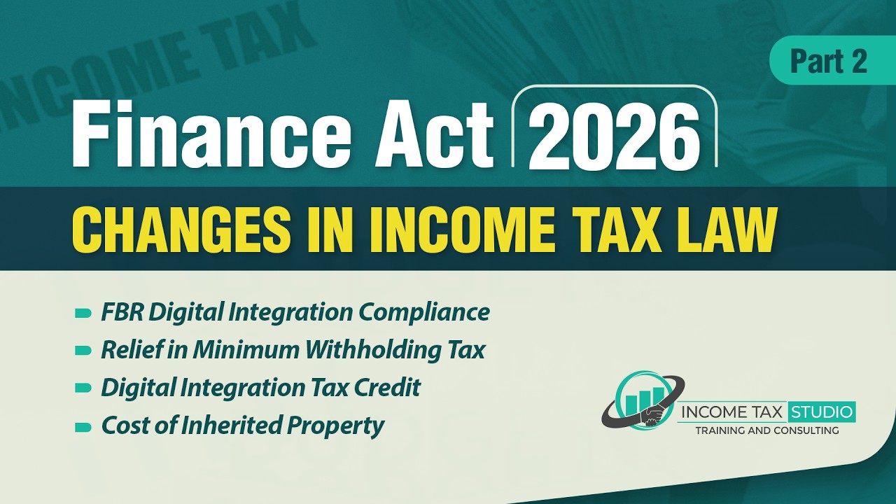 Finance Act 2026 &ndash; Part 2 | Changes in Income Tax Law (Pakistan)