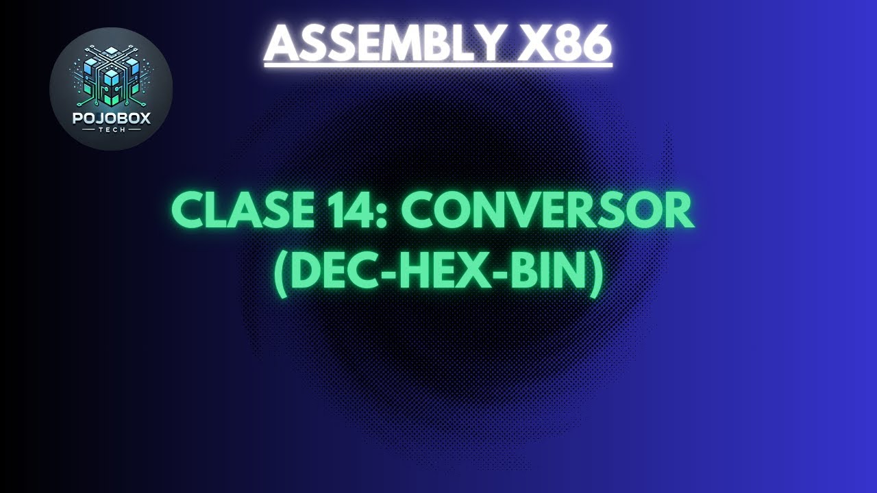Curso Assembly x86 desde cero — Módulo 2 | Clase 5: Fin de modulo - Conversor de bases