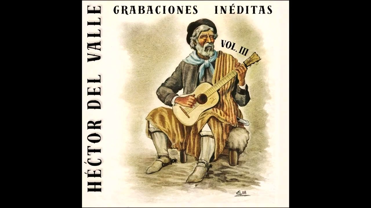 Héctor del Valle - Grabaciones Inéditas Vol 3