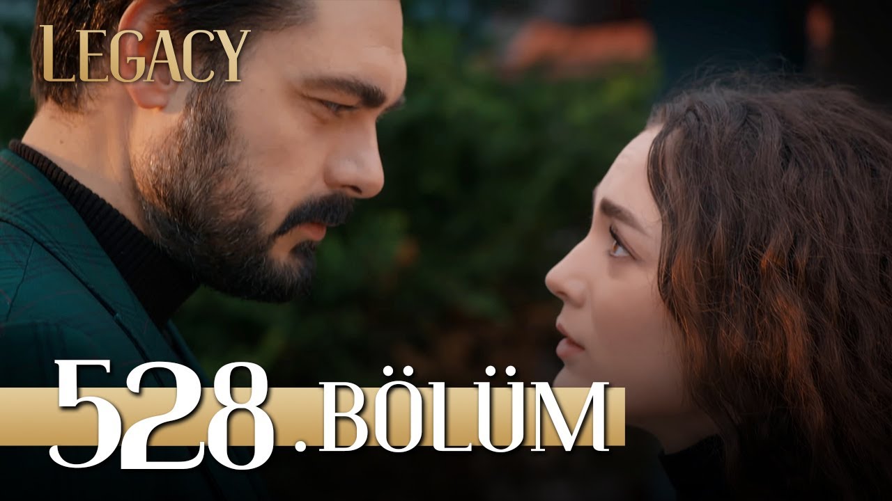 Emanet 528. Bölüm | Legacy Episode 528