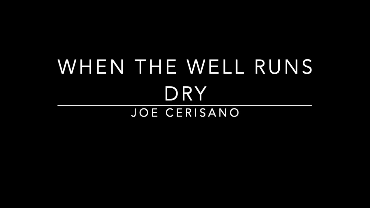 When the Well Runs Dry